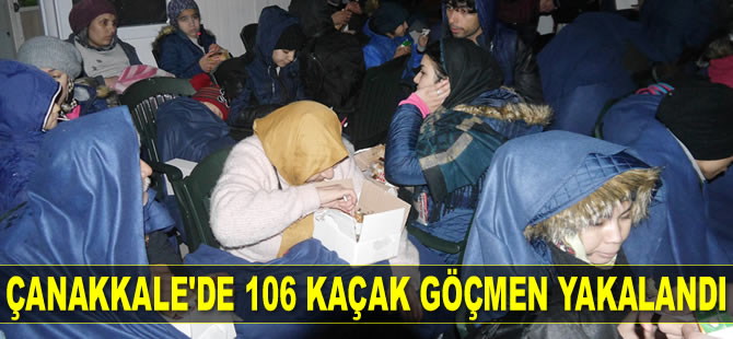 Çanakkale’de 106 kaçak göçmen yakalandı