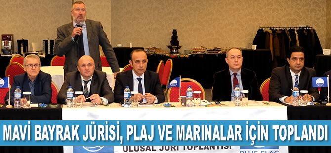 Mavi Bayrak Jürisi, plaj ve marinalar için toplandı