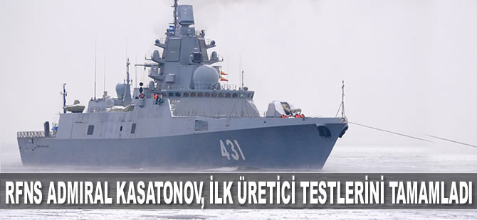 RFNS Admiral Kasatonov, ilk üretici testlerini tamamladı