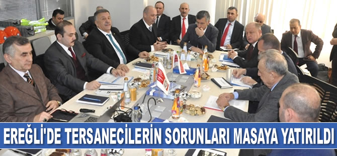 Ereğli’de tersanecilerin sorunları masaya yatırıldı