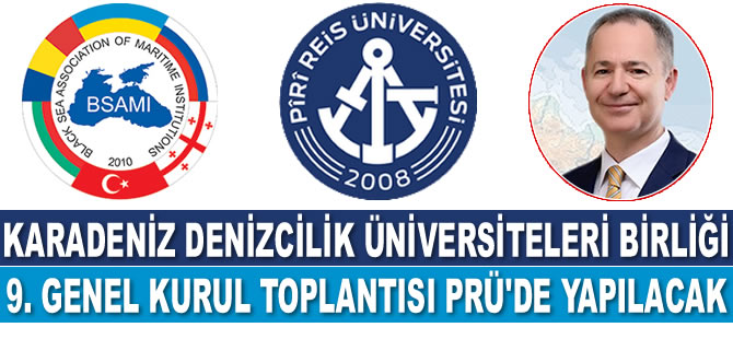 Karadeniz Denizcilik Üniversiteleri Birliği 9. Genel Kurul Toplantısı PRÜ’de yapılacak