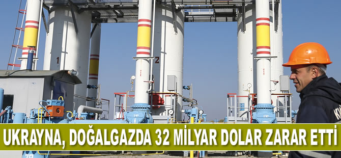 Ukrayna, Rusya’dan aldığı doğalgazda 32 milyar dolar zarar eti