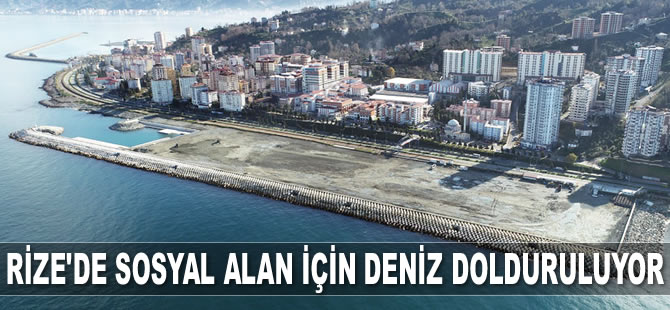 Rize’de sosyal alan için deniz dolduruluyor
