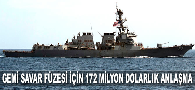 Uzun menzilli gemi savar füzesi için 172 milyon dolarlık anlaşma yapıldı