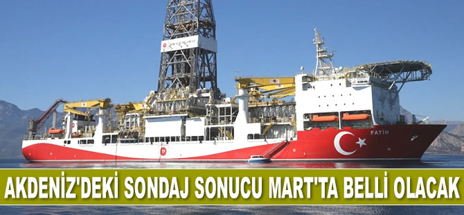 Akdeniz’deki sondaj sonucu Mart’ta belli olacak