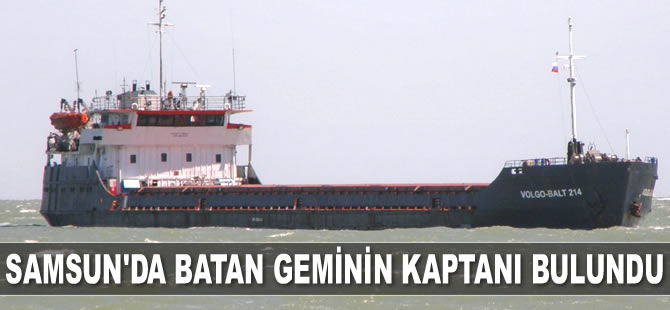 Samsun’da batan geminin kaptanı Turbat İsmayilov bulundu