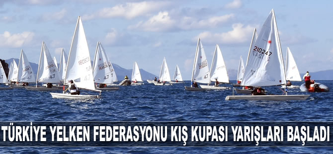 Türkiye Yelken Federasyonu Kış Kupası Yarışları başladı