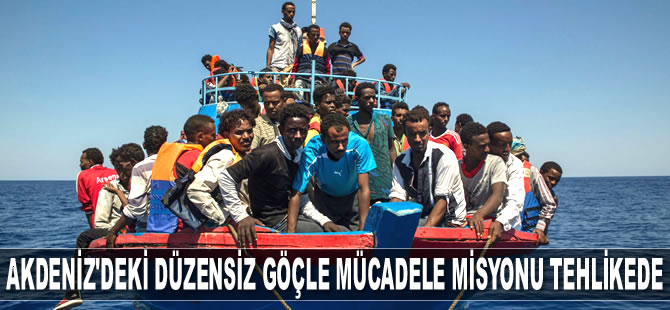AB'nin Akdeniz'deki düzensiz göçle mücadele misyonu tehlikeye girdi