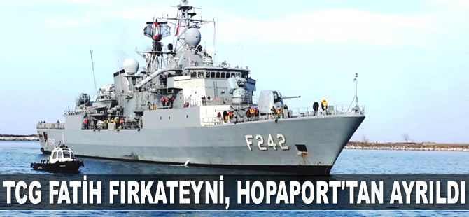TCG Fatih Fırkateyni, HOPAPORT’tan ayrıldı