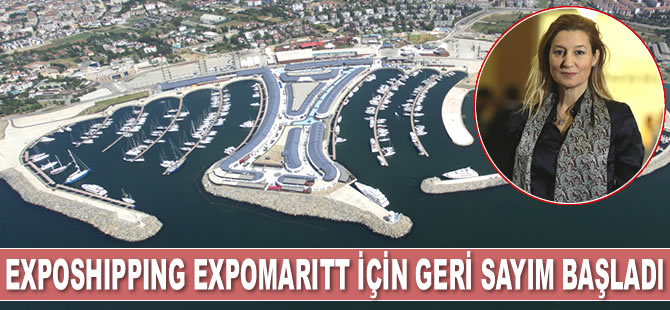 Exposhipping Expomaritt İstanbul Denizcilik Fuarı için geri sayım başladı