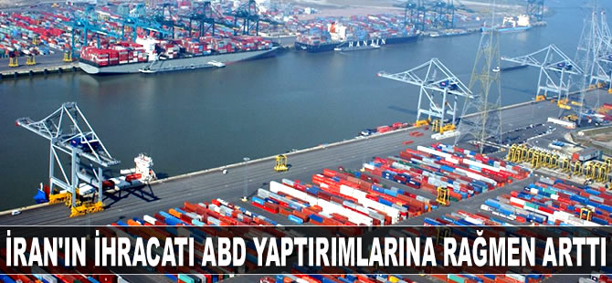 İran'ın petrol dışı ihracatı ABD yaptırımlarına rağmen arttı