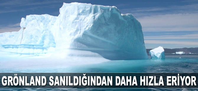 Grönland sanıldığından daha hızla eriyor