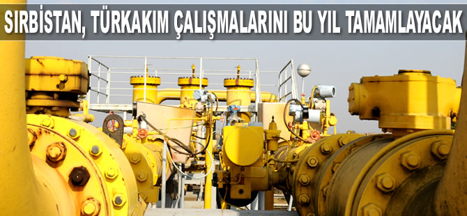 Sırbistan, TürkAkım çalışmalarını bu yıl tamamlayacak