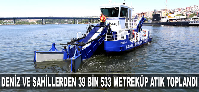 Deniz ve sahillerden 39 bin 533 metreküp atık toplandı