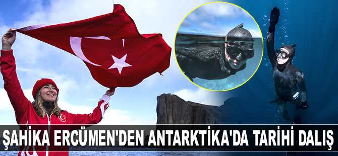 Şahika Ercümen, Antarktika'da dalış yaptı