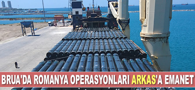BRUA Doğalgaz Boru Hattı Romanya operasyonları Arkas Lojistik'e emanet edildi