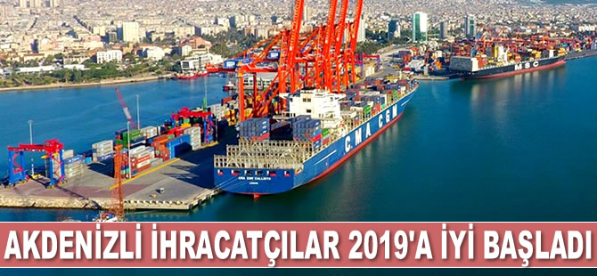 Akdenizli ihracatçılar 2019’a iyi başladı