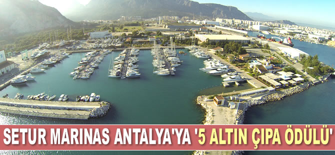 Setur Marinas Antalya’ya ‘5 Altın Çıpa Ödülü’ verildi