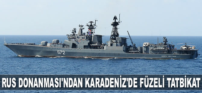 Rus Donanması, Karadeniz’de füzeli tatbikat yaptı