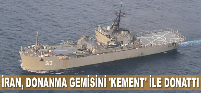 İran, donanma gemisini ‘Kement’ ile donattı