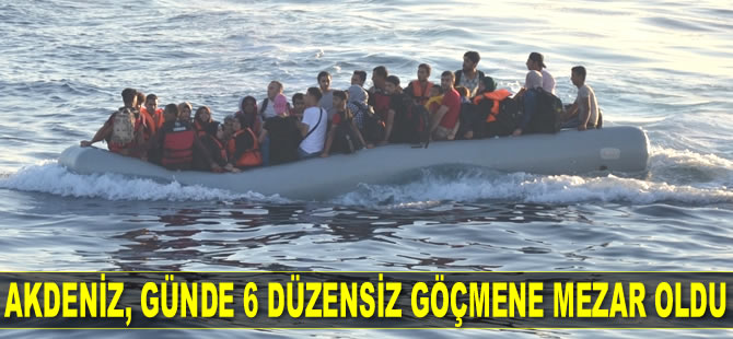 Akdeniz, günde 6 düzensiz göçmene mezar oldu