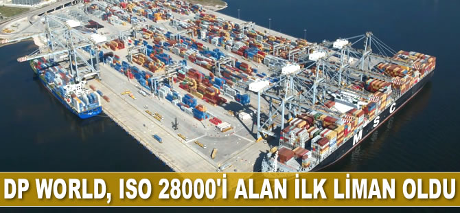 DP World Yarımca, ISO 28000’i alan ilk liman oldu