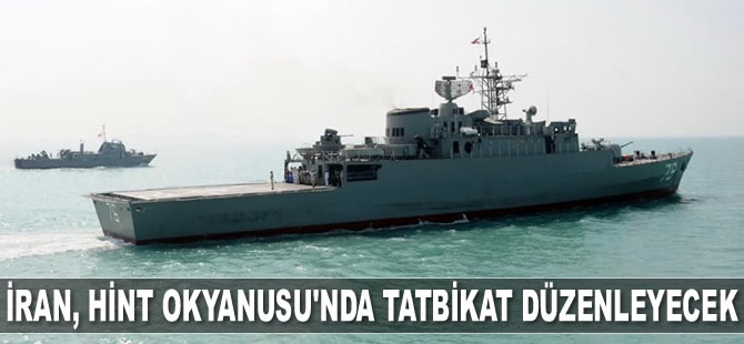 İran Donanması, Hint Okyanusu'nda tatbikat düzenleyecek