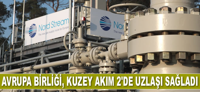 Avrupa Birliği, Kuzey Akım 2'de uzlaştı