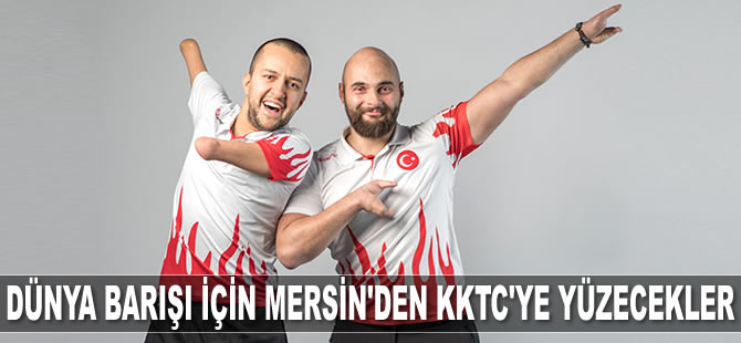 Dünya barışı için Mersin'den KKTC'ye yüzecekler