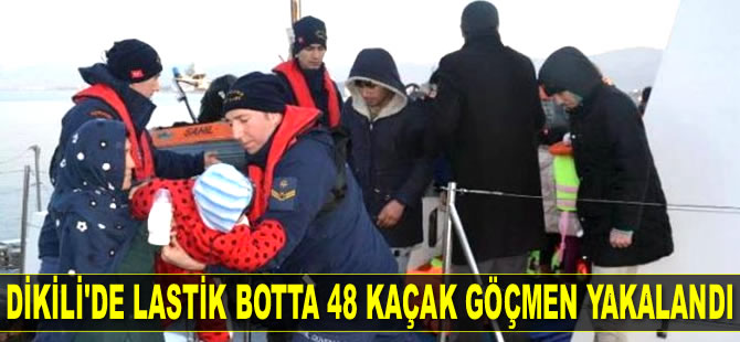 Dikili’de lastik botta 48 kaçak göçmen yakalandı
