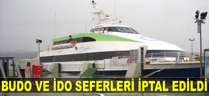 BUDO ve İDO seferleri iptal edildi