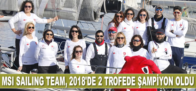 MSI Sailing Team, 2018’de 2 trofede şampiyon oldu
