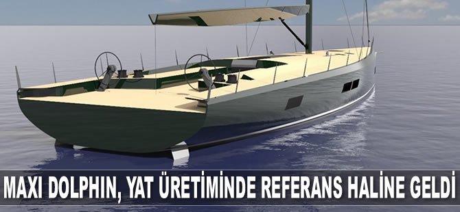 Maxi Dolphin, özel tasarım yat üretiminde referans haline geldi