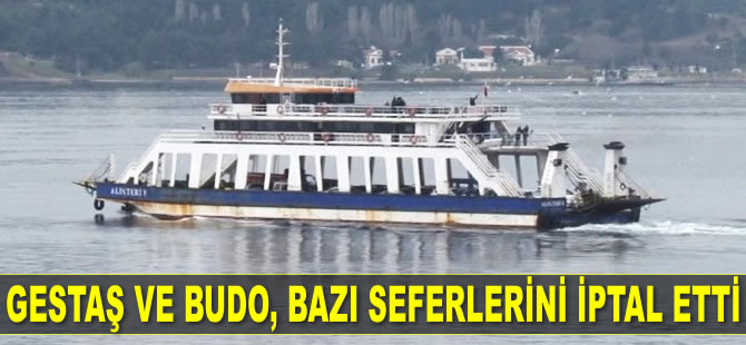 GESTAŞ ve BUDO, bazı seferlerini iptal etti