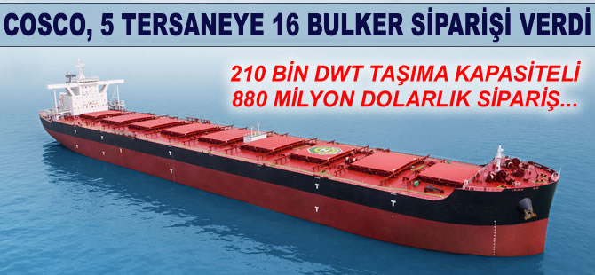COSCO, 210 bin DWT taşıma kapasiteli 16 adet dökme yük gemi siparişi verdi