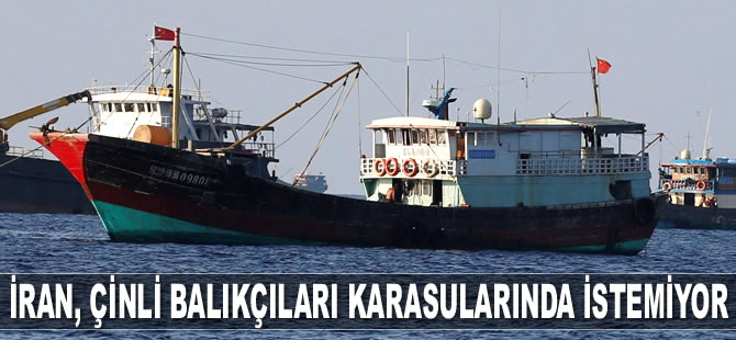 İran, Çinli balıkçıları karasularında istemiyor