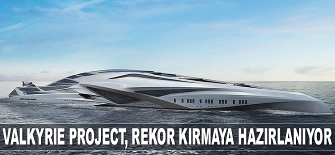 Valkyrie Project, rekor kırmaya hazırlanıyor