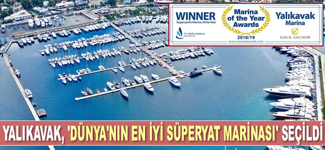 Yalıkavak Marina, ‘Dünya'nın En İyi Süperyat Marina'sı seçildi