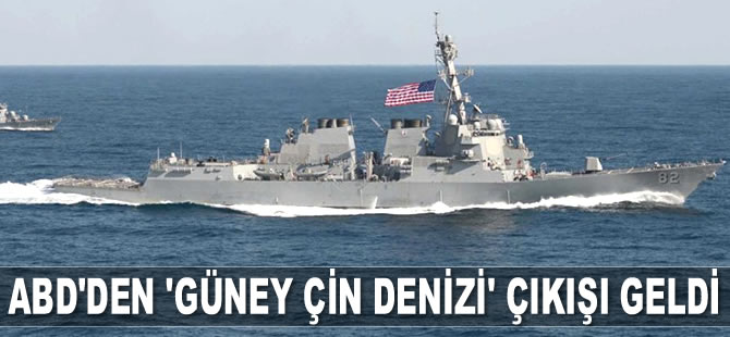 ABD'den 'Güney Çin Denizi' çıkışı geldi