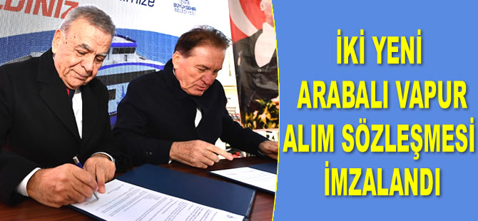 İzmir Büyükşehir Belediyesi, iki yeni arabalı vapur alım sözleşmesi imzaladı