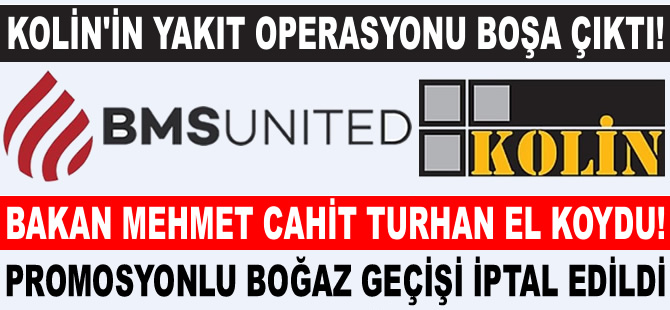 Bakan Cahit Turhan el koydu, Kolin'in promosyonlu boğaz geçişi iptal edildi