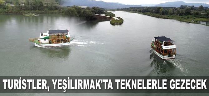 Turistler, Yeşilırmak'ta teknelerle gezecek