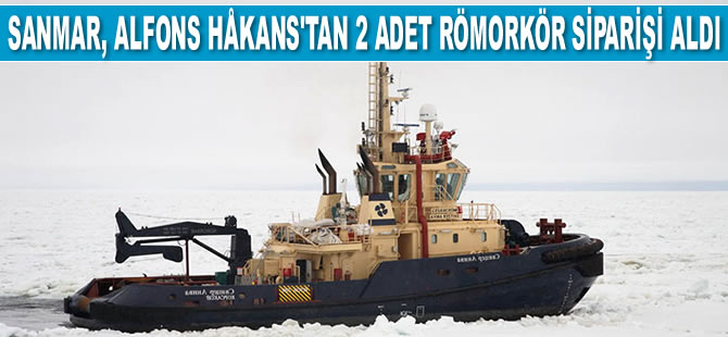 SANMAR, Alfons Håkans’tan iki adet römorkör siparişi aldı