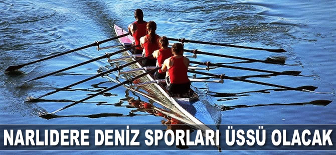 Narlıdere deniz sporları üssü olacak