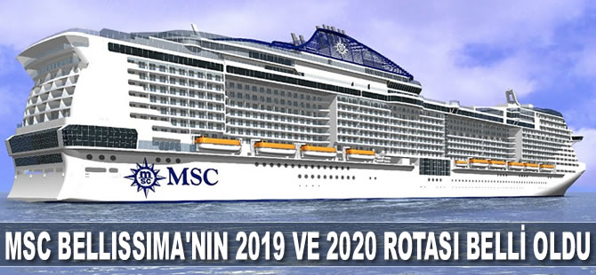 MSC Bellissima’nın 2019 ve 2020 rotası belli oldu