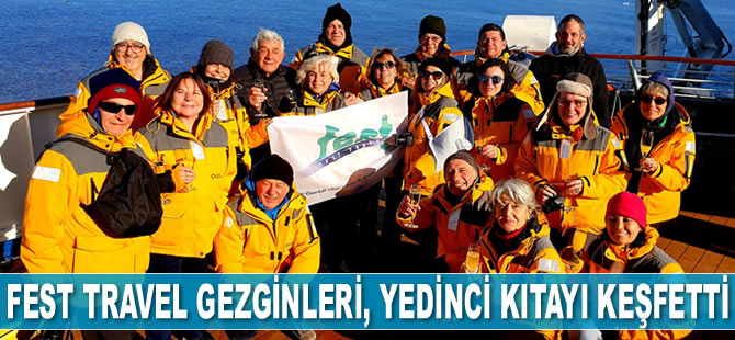 FEST Travel Gezginleri, yedinci kıtayı keşfetti