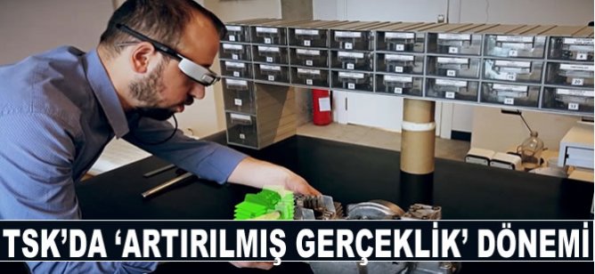 TSK'da 'artırılmış gerçeklik' dönemi