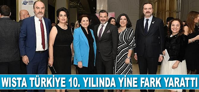 WISTA Türkiye, 10. yılında yine fark yarattı