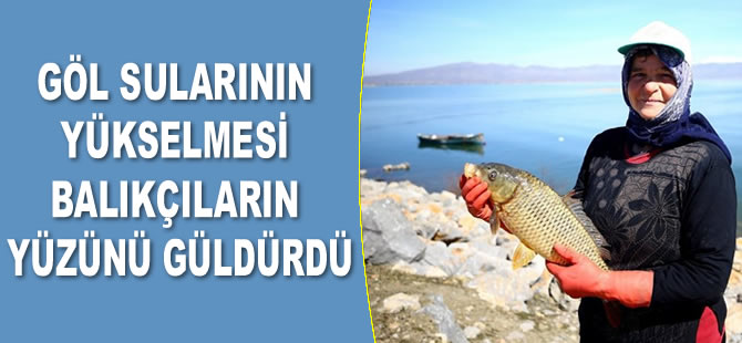 Suğla Gölü'nde sularının yükselmesi balıkçıların yüzünü güldürdü