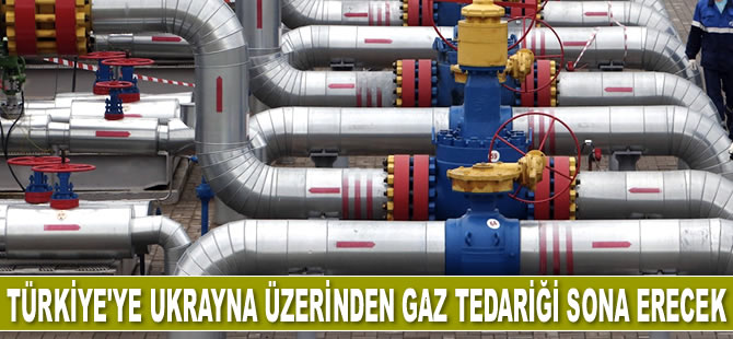 Türkiye’ye Ukrayna üzerinden gaz tedariği 2020’de sona erecek